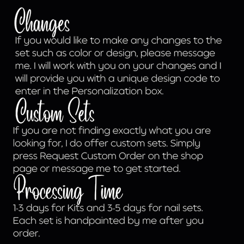 May include: Text on a black background explaining how to make changes to a custom set and how long it takes to process an order. The text says "Changes", "Custom Sets", and "Processing Time".
