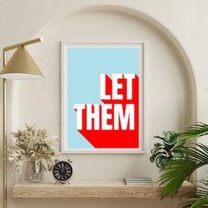 Let Them Wall Poster. Sassy wall quotes. Wall art