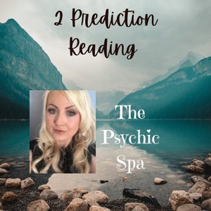 May include: An image with the text "2 Prediction Reading" and "The Psychic Spa" over a scenic lake and mountain backdrop. A woman with blonde hair is in a small square in the center of the image.