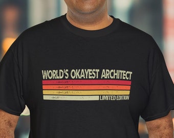 Architect T-shirt, Funny Architect Gift, Architecture Student Tee, World's Okayest Architect Shirt, Architecture Lover Gift