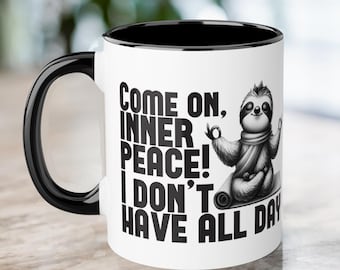 Mug, Funny Quote, Inner Peace, Humorous Coffee Cup, Stress Relief Gift, Ceramic Tea Mug, Meditation Quote, Zen Gift