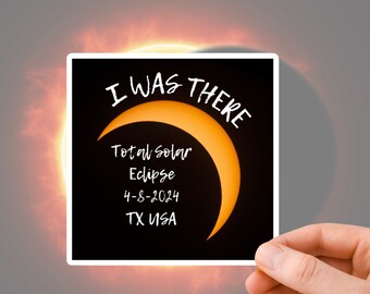 2024 Solar Eclipse Sticker, Magnet, Solar Eclipse, Solar, April, 2024, I was there, Texas, Totality, Path, Total, Personalizable Text