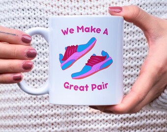 Women's Running Coffee Cup, Running Shoes Mug, We Make A Great Pair Running Cup, Valentine's Day Gift, Run Gift Women, Gift Idea, Galentines