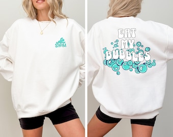 Swim Sweatshirt, Eat My Bubbles swimming sweatshirt, Swimming Sweatshirt, Swimming Clothes, Swimming Clothes, Gift for Swimmer, Swim Gift