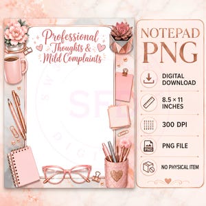 May include: A digital notepad template featuring a rose gold and blush pink color scheme. The central white space is bordered by rose gold lines and text reading Professional Thoughts & Mild Complaints, surrounded by illustrations of pens, a mug, glasses, a succulent, and stationery items. The right side displays technical specifications including 8.5 x 11 inches.