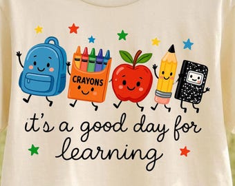 Its a  good day for learning Back to School PNG, Teacher Shirt Design, Crayon Apple Pencil Notebook Graphic, Sublimation PNG, School Clipart