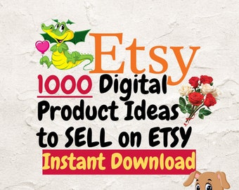 Etsy Digital Product ideas 1000 digital product ideas to sell on etsy digital products list of 1000 digital products that sell High demand