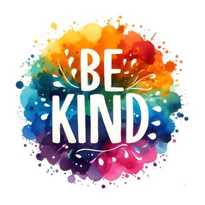 Puede incluir: Un fondo de acuarela colorido con las palabras "Be Kind" en letras blancas.