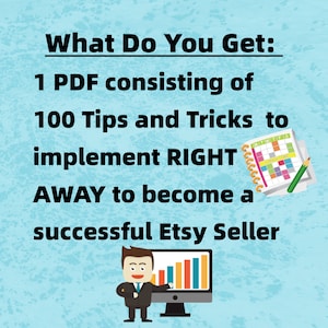Op de afbeelding: Een blauwe en witte illustratie van een persoon die naar een computerscherm wijst waarop een staafdiagram te zien is. De tekst op de afbeelding luidt "What Do You Get: 1 PDF consisting of 100 Tips and Tricks to implement RIGHT AWAY to become a successful Etsy Seller".