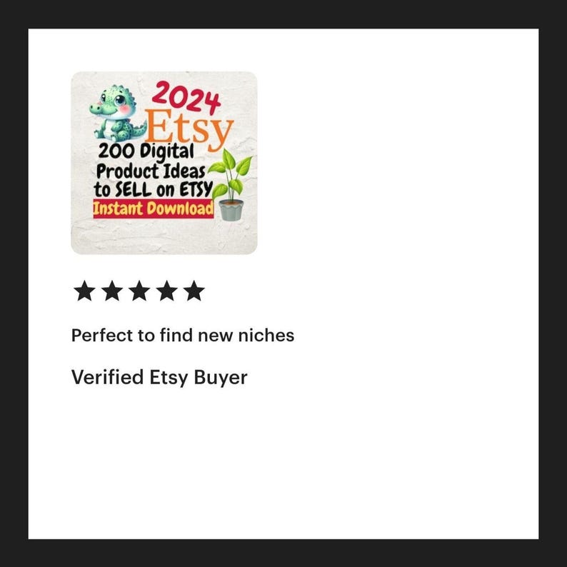 May include: A five-star review for a digital product on Etsy. The review reads "Perfect to find new niches" and is from a verified Etsy buyer. The product is a digital download titled "2024 Etsy 200 Digital Product Ideas to Sell on Etsy".