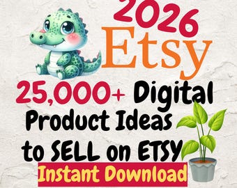 Etsy Digital Product ideas 25000 digital product ideas to sell on etsy digital products list of 25000 digital products to sell High demand