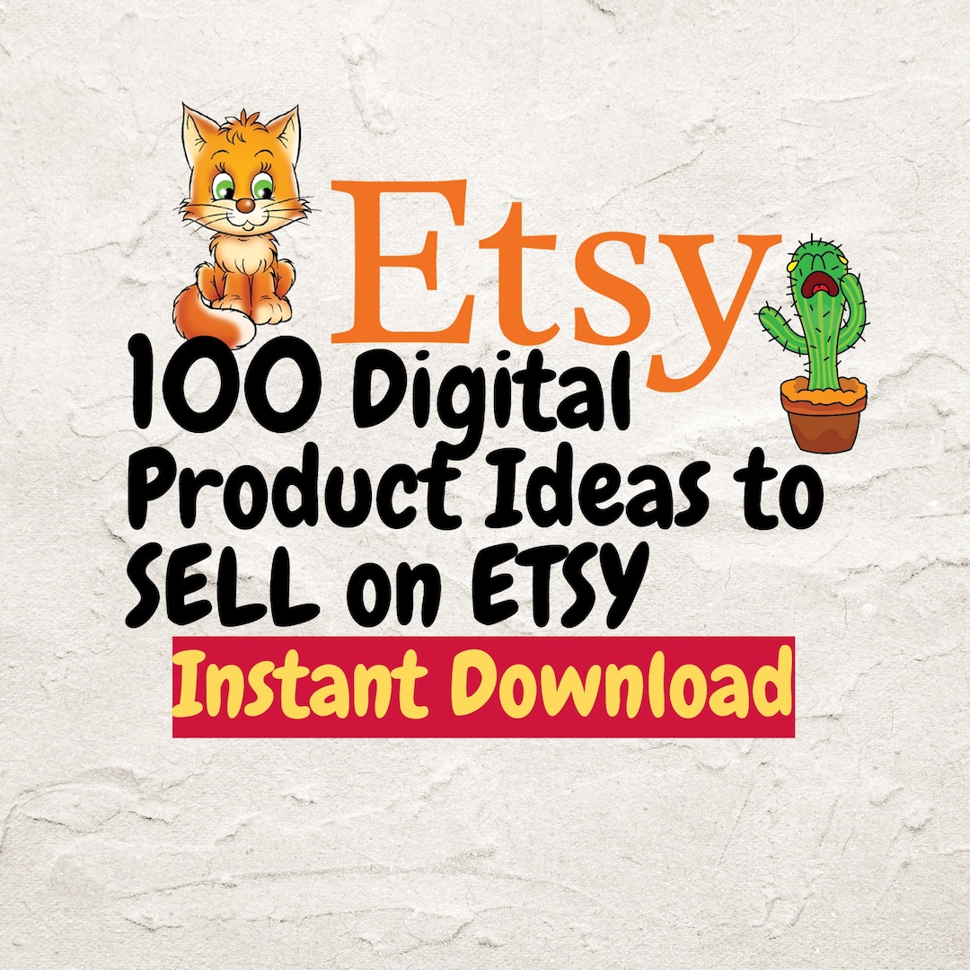 Etsy Digital Product Ideas 100 Digital Product Ideas to Sell on Etsy ...