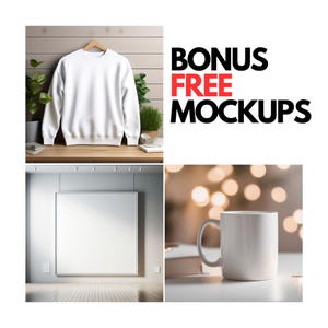 May include: A white crewneck sweatshirt hanging on a wooden hanger, with the text "BONUS FREE MOCKUPS" in black and red. A white mug sits on a table with a blurred background of lights.