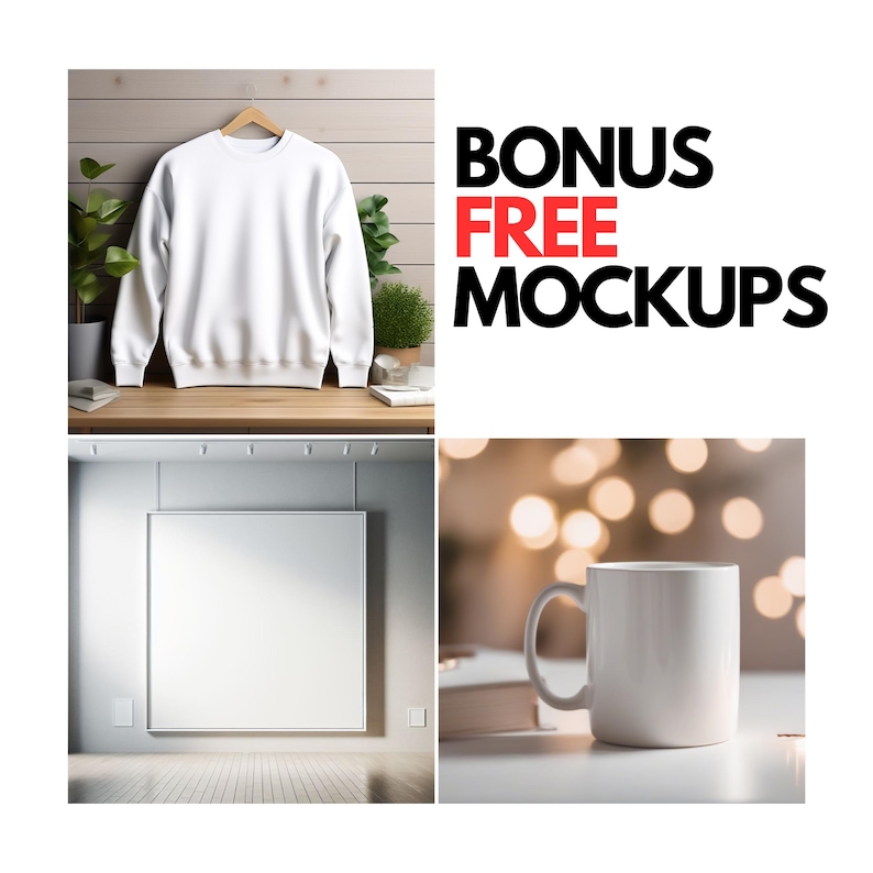 May include: A white crewneck sweatshirt hanging on a wooden hanger, with the text "BONUS FREE MOCKUPS" in black and red. A white mug sits on a table with a blurred background of lights.