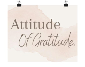 Attitude of Gratitude - Matte Horizontal Posters