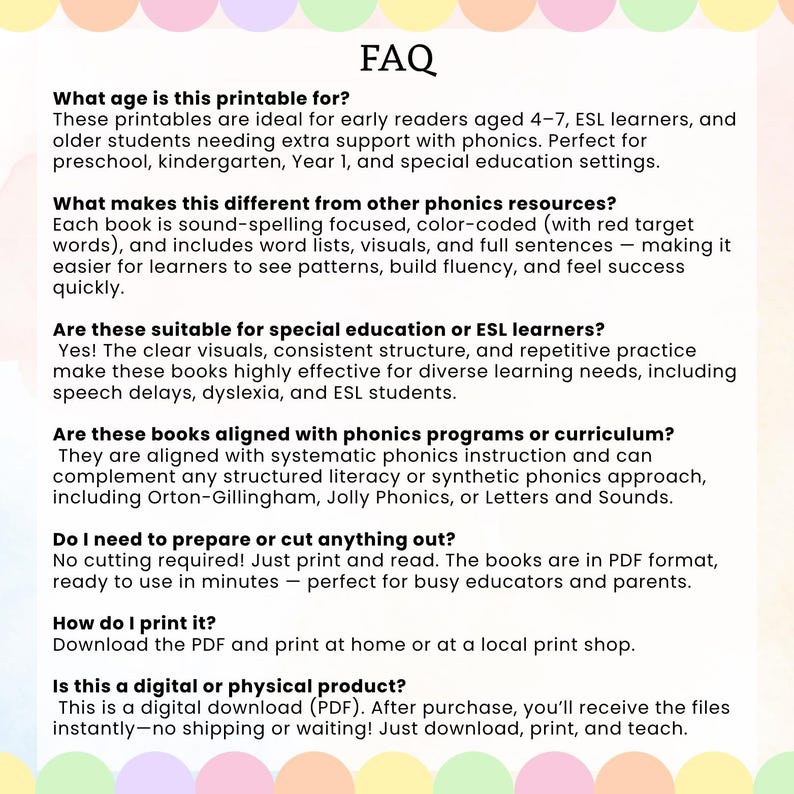 May include: A digital FAQ sheet with the title "FAQ" in a colorful, pastel-themed design. The text explains the printable's target age range, features, and suitability for special education and ESL learners. It also details printing instructions.