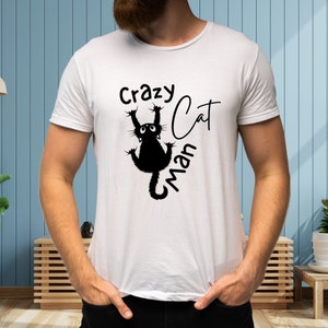 Conception numérique Crazy Cat Man | Designs de T-shirts | Dessins de chat | Images de chat | énonciations drôles de chat | Cadeaux pour les amoureux des chats | Chats et chatons