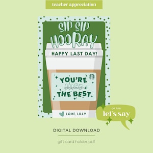 Printable Teacher Appreciation Gift Card Holder, Sip Sip Hooray Happy Last Day School Thank You for Coffee Gift Card, Printable Digital File