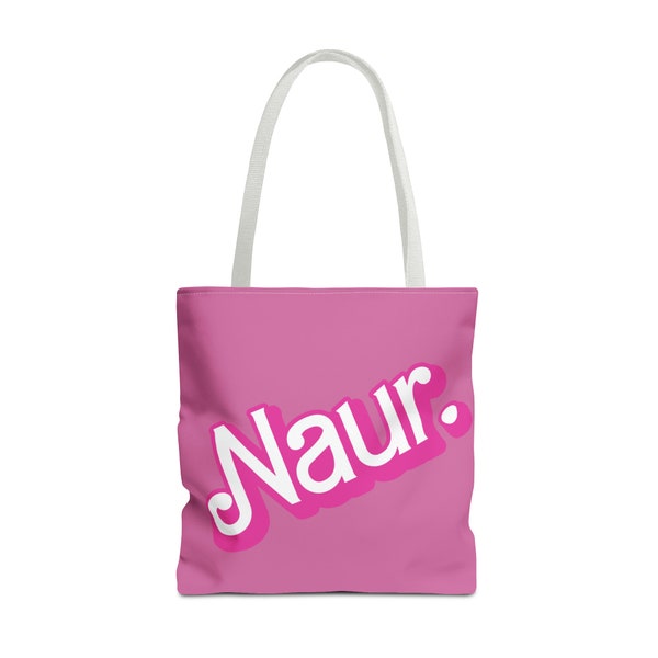 Ohr Naur! Oh no! Awr Nawr! Tote Bag (AOP) Australian accent barbiecore Barbie font gift