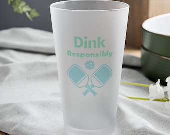 Dink Responsibly Pickleball Frosted Pint Glass, 16oz, Funny Pickleball Gifts, Glassware for Pickleball, Sports Gifts, Paddle Games Glass