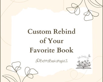 Custom Rebind of Your Favorite Book Clothbound Hardcover