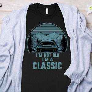 I'm Not Old I'm A Classic Png, Father's Day Png, Classic Car Father Gift, Funny Dad Png, Vintage Png, Birthday Dad Png, Best Gift For Dad image 2