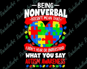 Being Nonverbal Svg, Autism Svg, Autism Love Svg, Autism Puzzle Svg, Love Svg, Autism Awareness Svg
