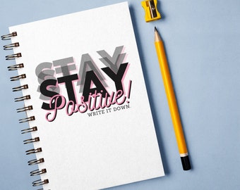 Positivity Notebook Stay Positive Gift Positive Affirmations Journal Positive Person Notebook Manifestation Journal Universe Gift Positivity