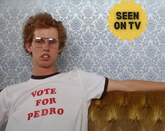 Vote for Pedro T-Shirt: Funny Movie Quote Tee