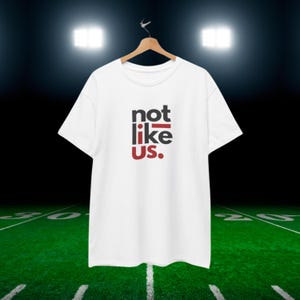 Not Like Us TShirt for Him Super Bowl Football Shirt Gift Idea for Him Christmas Gift Idea Sport Shirt Rap Shirt Music Shirt Football Gift