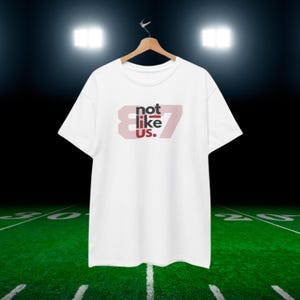 Not Like Us TShirt for Him Super Bowl Football Shirt Gift Idea for Him Christmas Gift Idea Sport Shirt Rap Shirt Music Shirt Football Gift