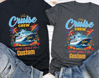 Custom Cruise Crew Shirt, Personalized Most Likely To Tee, Matching Vacation Apparel