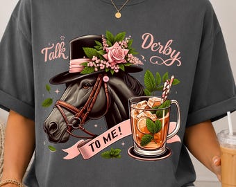 Comfort Colors Talk Derby To Me Shirt, Kentucky Derby Mint Julep Horse Racing Tee