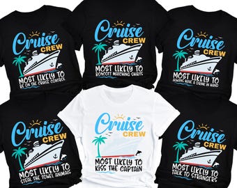 Most likely to cruise shirt, Cruise crew 2025 most likely to t-shirt, Funny cruise Shirts, Matching cruise shirt, Family sruise shirt,cruise