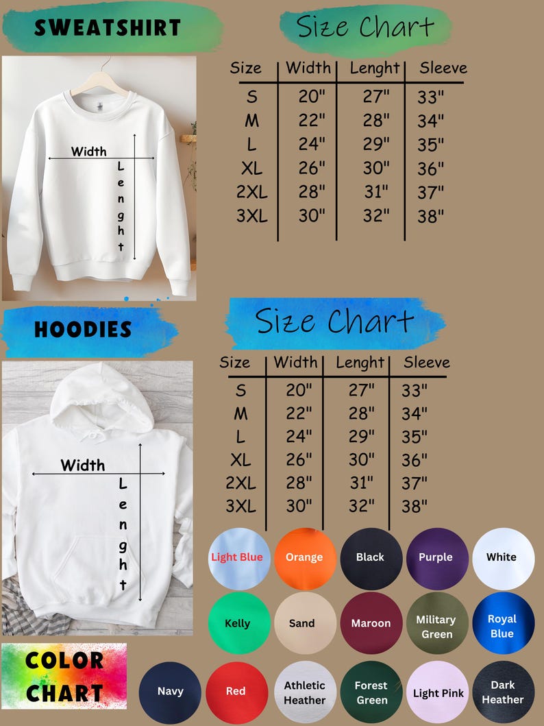 May include: Size chart for sweatshirts and hoodies with measurements in inches. The chart shows sizes from small to 3XL with corresponding width, length, and sleeve measurements.  The chart also includes a color chart with various colors, including light blue, orange, black, purple, white, kelly, sand, maroon, military green, royal blue, navy, red, athletic heather, forest green, light pink, and dark heather.