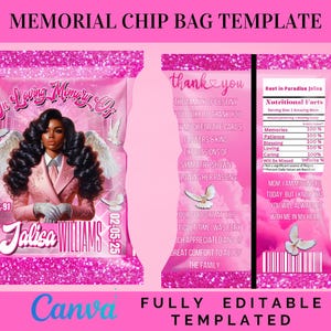May include: Pink and white chip bag template with a photo of a woman in a pink suit and angel wings. The text "In Loving Memory Of" is at the top of the bag. The dates "06-23-91" and "02-05-25" are on either side of the photo. The text "Jalisa Williams" is below the photo. The back of the bag has a thank you message and a nutritional facts section. The text "Rest in Paradise" is at the top of the back of the bag.