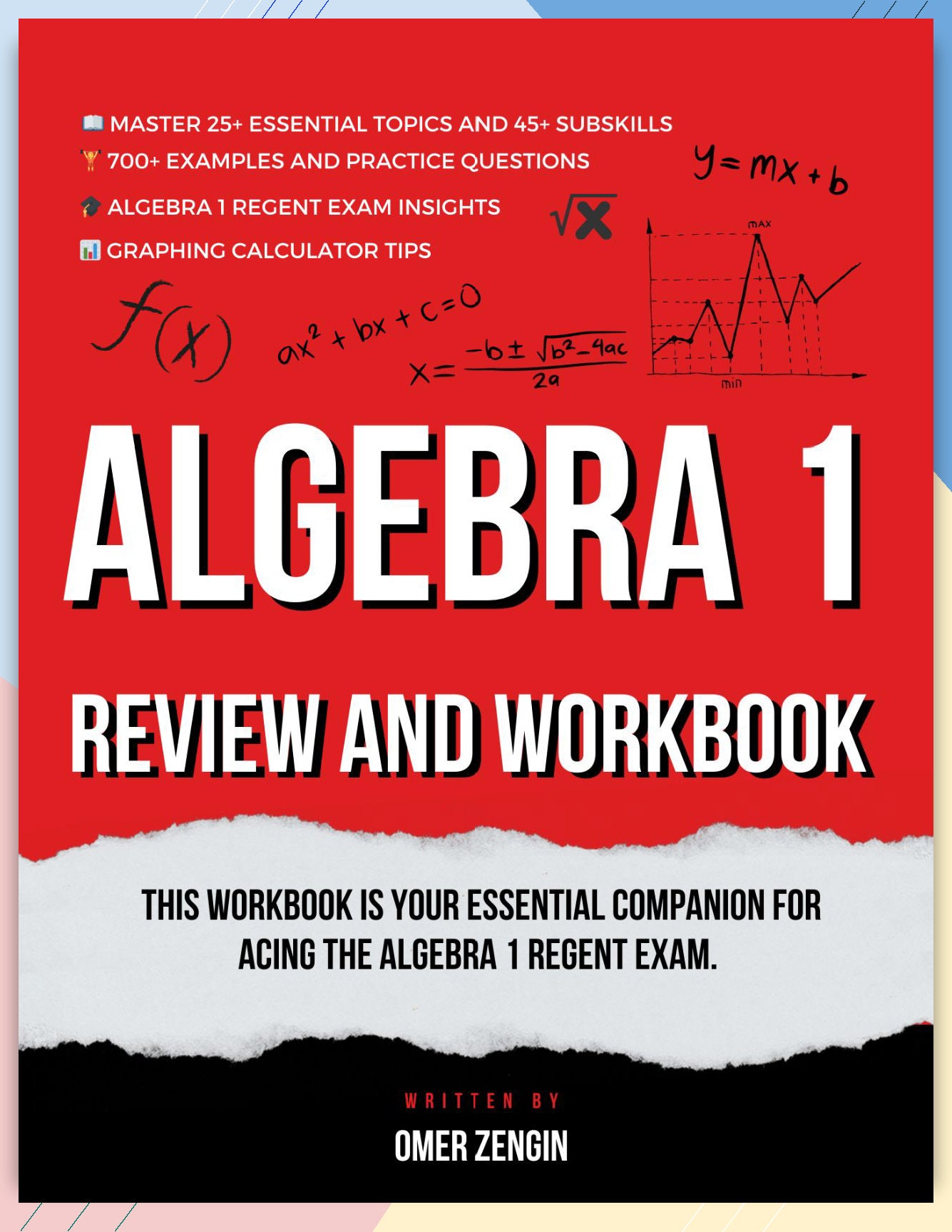 Algebra 1 Regent Exam Workbook Master 25 Essential Topics 45 Subskills