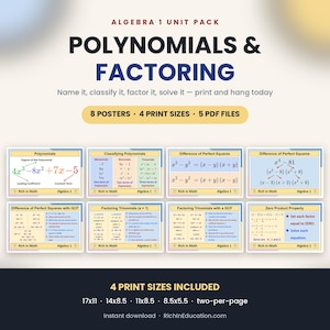 May include: An Algebra 1 unit pack featuring 8 educational posters on polynomials and factoring. The posters display mathematical formulas, definitions, and examples including difference of perfect squares and zero product property. Includes 4 print sizes: 17x11, 14x8.5, 11x8.5, and 8.5x5.5 inches.