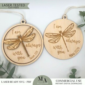 I Am Always With You Dragonfly Memorial Ornament Bundle Laser Ready File Beginner Cut Pattern Missing You Loved Ones Memory Tree Decor Gift