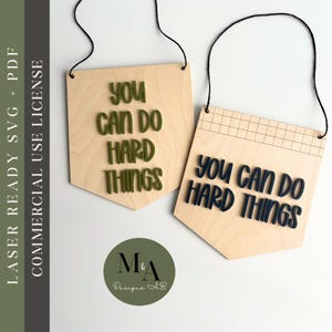 Sie können harte Dinge hängen Wimpel Banner Affirmationen Klassenzimmer Zeichen SVG Laser bereit Datei Kinderzimmer Ideen Bundle Designs Spielzimmer