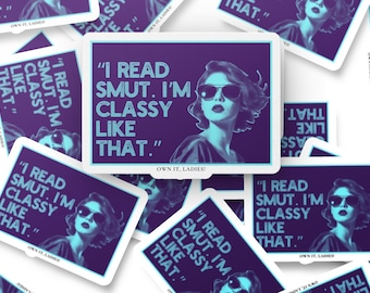 I Read Smut-I'm Classy Like That-Blues - Sticker and Magnet-Retro Comic Vintage Design for Book Lovers-Readers-Sassy and Fun Book Humor Swag
