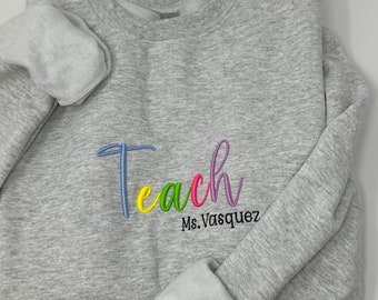 Personalized 3D Puff Embroidery Teach Sweatshirt for Teacher Custom Bright Name Font Teacher Gift for Graduation New Teacher Crew Neck