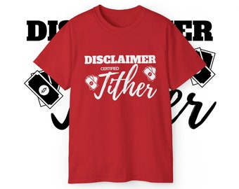 Tither DISCLAIMER: Certified Tither, A Reminder of Your Financial Partnership with Christ, For Men or Women of Faith, In White Letters