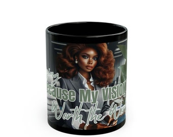 Divinely Sown Working Girl "Praying Because My Vision Is Worth The Work" Mug