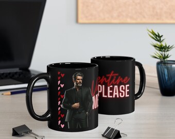 Copy of Valentine Me Please~THE PIERCE MUG, Valentine's Day Treat by Divinely Sown, An 11oz Black Mug With Class & Style