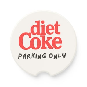 Diet Coke Soapstone Car Coaster, Diet Coke Parking Only Car Coaster, Car Coasters, Soda Car Coaster, Soda Lover Car Coaster, Diet Coke Lover
