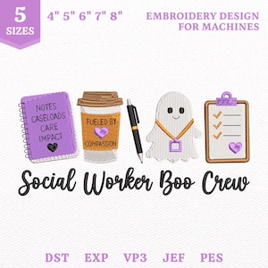 May include: Machine embroidery design featuring a purple spiral notebook with text, a coffee cup labeled FUELED BY COMPASSION, a black pen, a white ghost wearing a necklace, and a clipboard with a checklist. Text reads Social Worker Boo Crew.