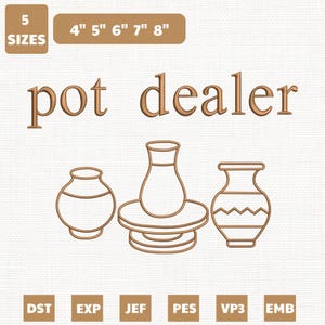 Pot Dealer Pottery Machine Embroidery File, Clay Artist Design (Instant Download)