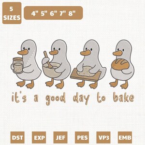 Puede incluir: Diseño de bordado con cuatro patos de dibujos animados horneando. Los patos sostienen un tarro, mezclan ingredientes, extienden masa y llevan pan. El texto dice "it's a good day to bake". Tamaños disponibles: 10 cm, 13 cm, 15 cm, 18 cm, y 20 cm.