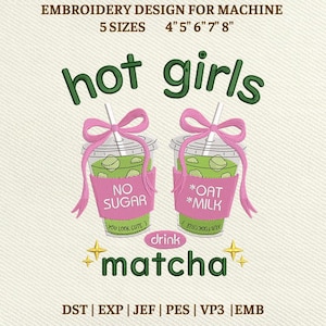 Puede incluir: Diseño de bordado a máquina con dos bebidas de matcha con lazos y mangas rosas. El texto incluye "hot girls", "no sugar", "oat milk" y "matcha". Disponible en 5 tamaños: 10 cm, 13 cm, 15 cm, 18 cm y 20 cm.